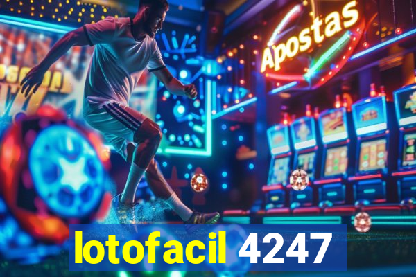 lotofacil 4247